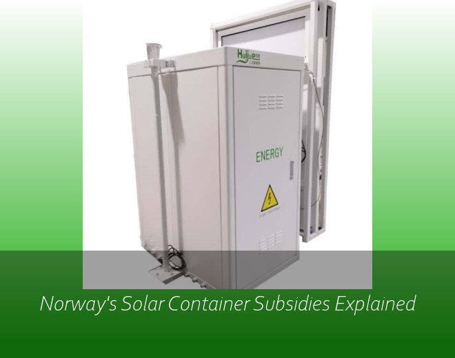 Norway's Solar Container Subsidies Explained